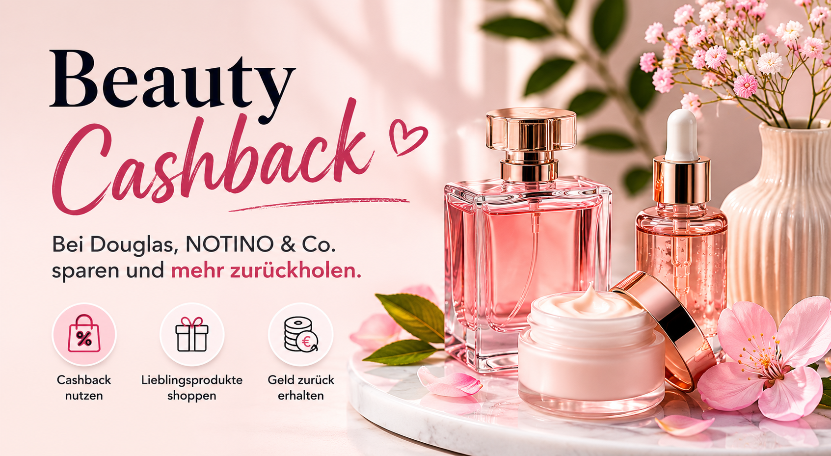 Beauty Cashback Shops Beauty Cashback bei Douglas, NOTINO und weiteren Kosmetikshops